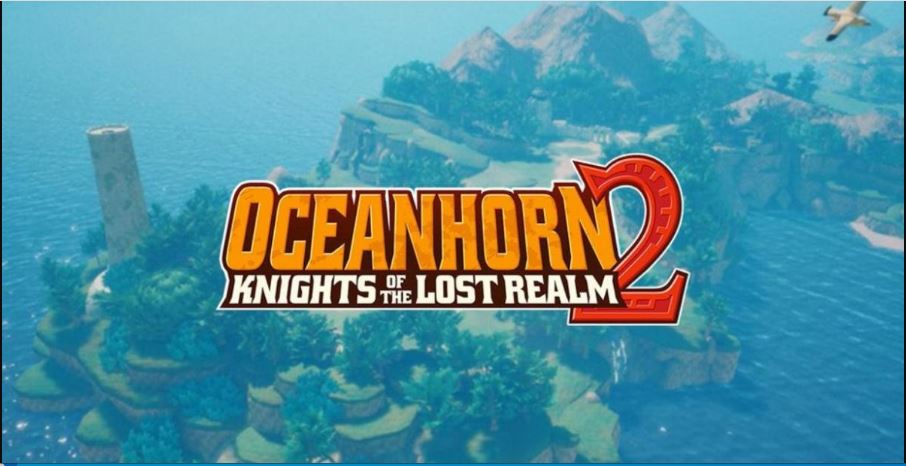 Oceanhorn 2: Knights of the Lost Realm phát hành vào 28 tháng 10 trên Nintendo Switch