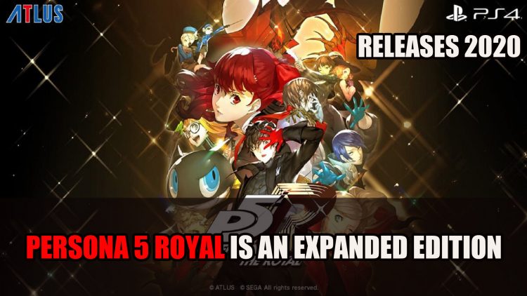 Phiên bản quốc tế Persona 5 Royal sẽ phát hành trên PS4 vào mùa xuân 2020