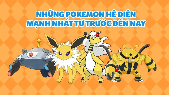 Top Pokemon Hệ Điện Mạnh Nhất: Sức Mạnh Không Ngờ