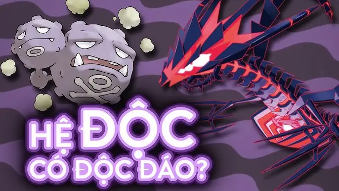 Sức Mạnh Và Điểm Yếu Của Hệ Độc Trong Pokemon