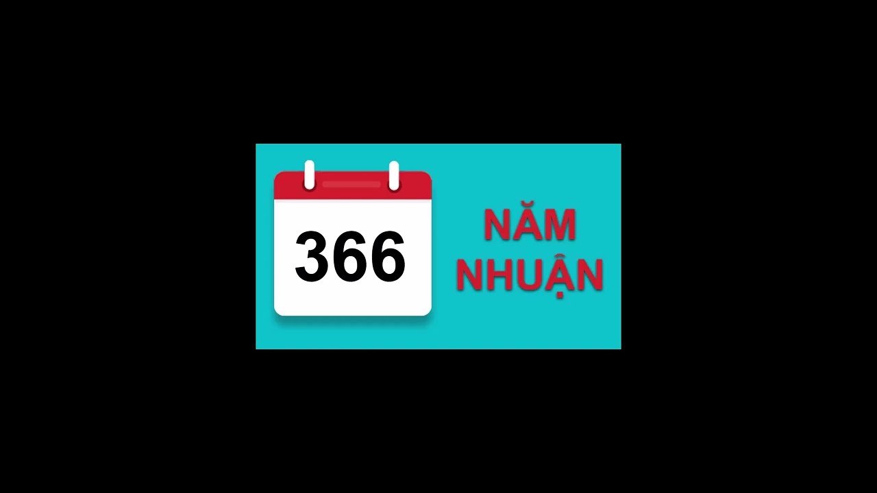 Năm nhuận có bao nhiêu ngày?