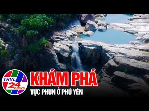 Vực Phun là thắng cảnh nằm ở tỉnh thành nào?